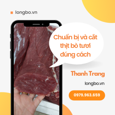 Chuẩn bị và cắt thịt bò tươi đúng cách